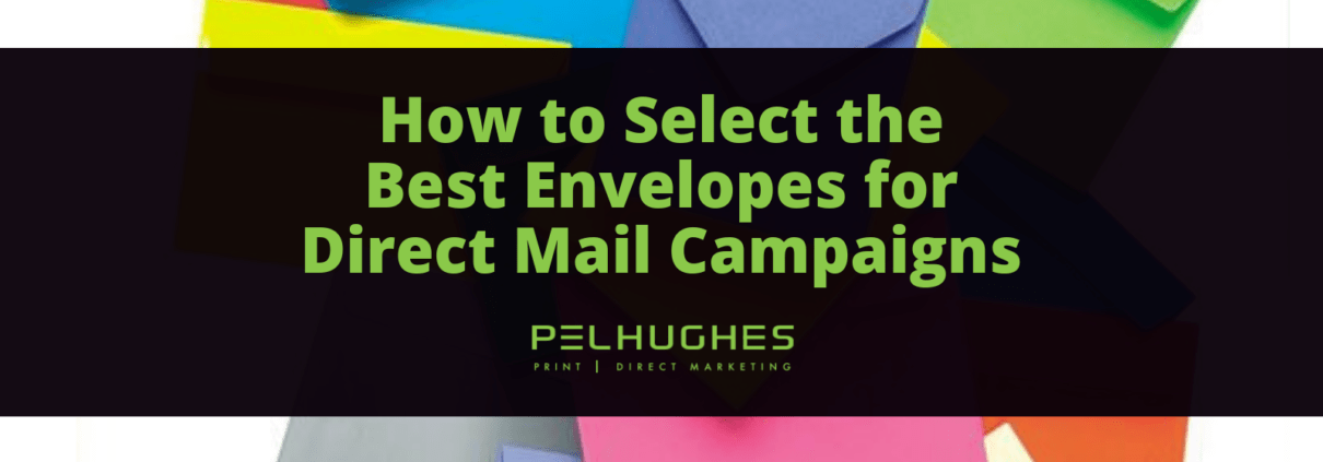 How to Choose the Right Envelope for Your Mail Campaign
