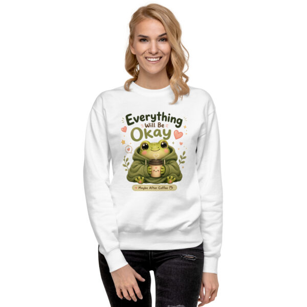 unisex-premium-sweatshirt-white-front-2-6a3ce1a0da6d9.jpg Everything Will Be Okay Frog Sweatshirt – Cute Coffee Frog Unisex Premium Sweatshirt