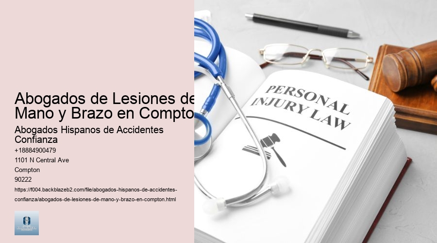 Abogados de Lesiones de Mano y Brazo en Compton