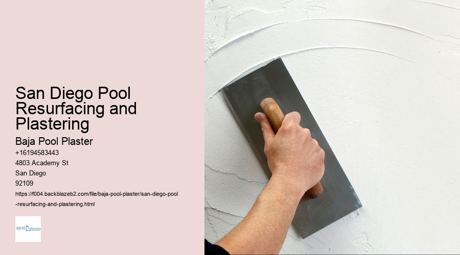 San Diego Pool Resurfacing and Plastering