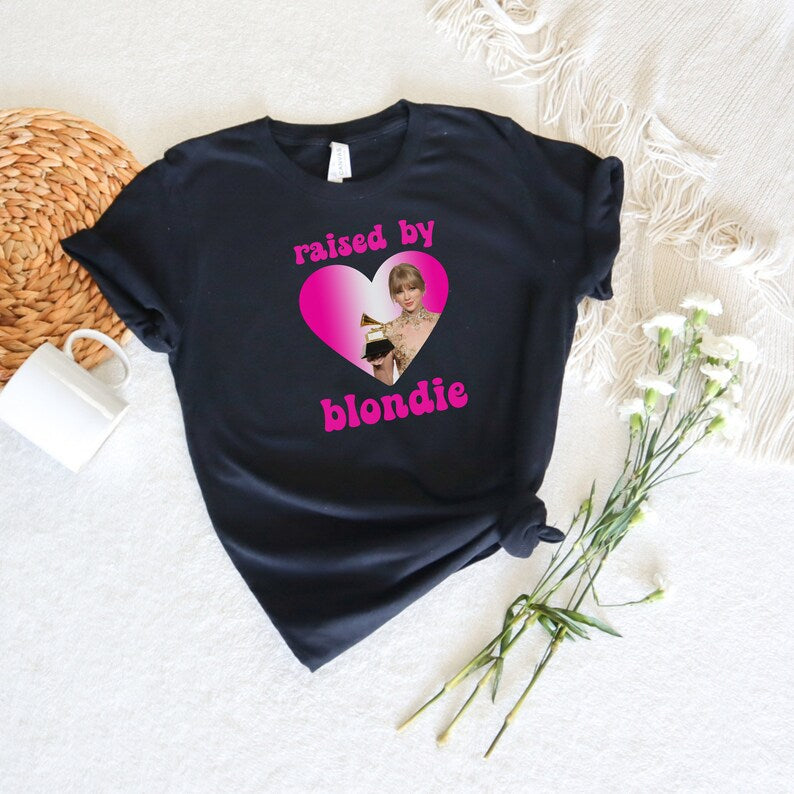 Taylor Raised By Blondie Shirt, Taylor Swift Merch Tee, Eras Tour Shirt, Swiftie Mom Gift
