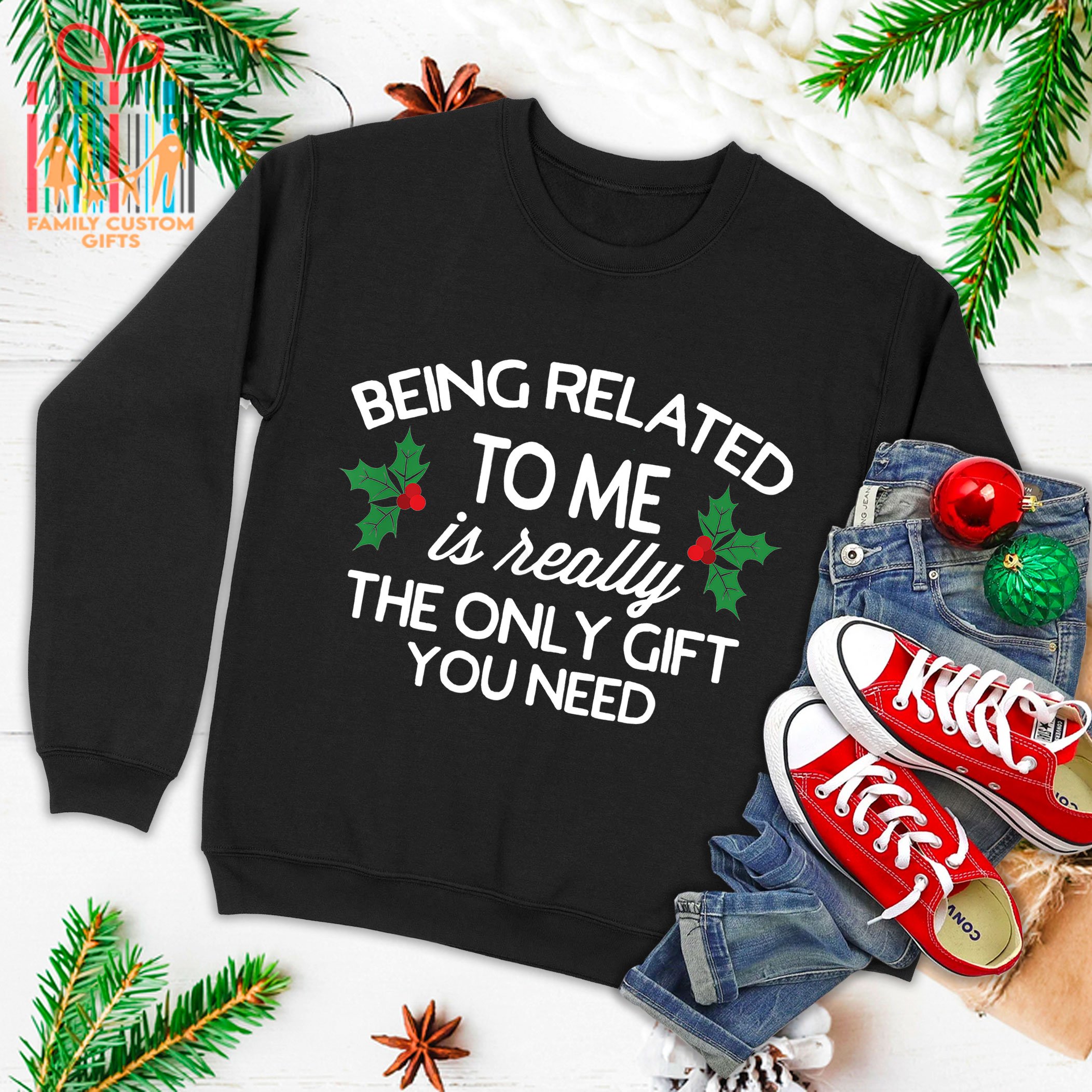 Funny Christmas Being Related To Me Is Gift For Family Joke Ugly Christmas Sweater 2023 T-Shirt