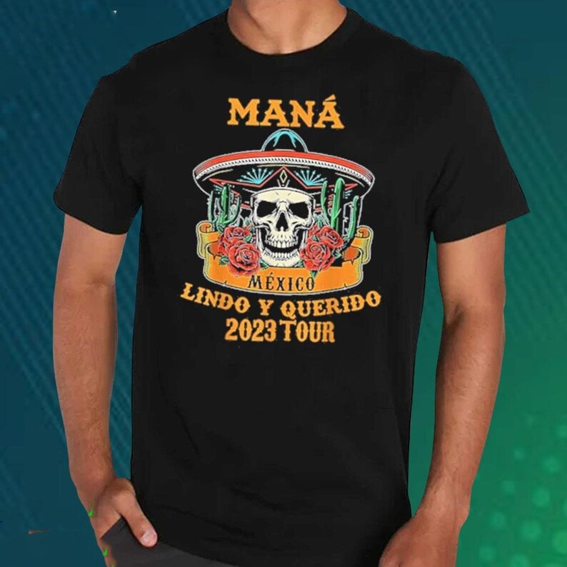 Mana 2023 Mexico Lin Do Y Querido Shirt