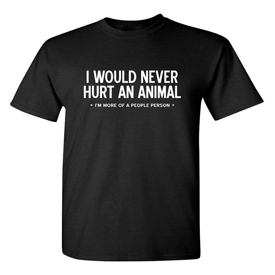 Unique and Top Quality Never Animal Sarcastic Offensive Rude Adult Humor Funny Men’s T Shirt