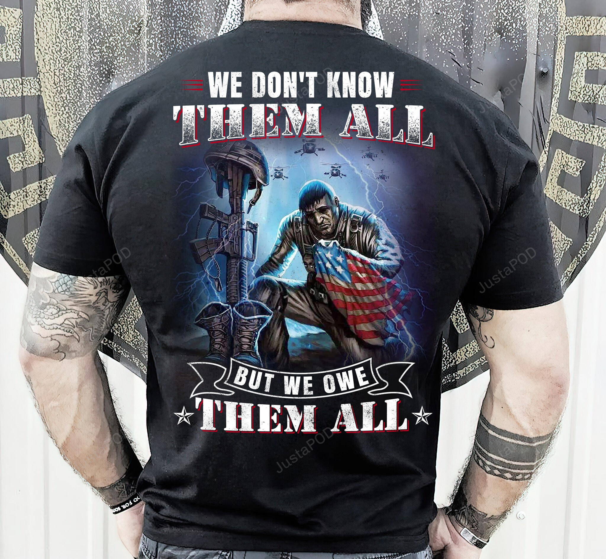 We Don’T Know Them All But We Owe Them All T-Shirt, Gift For Veteran