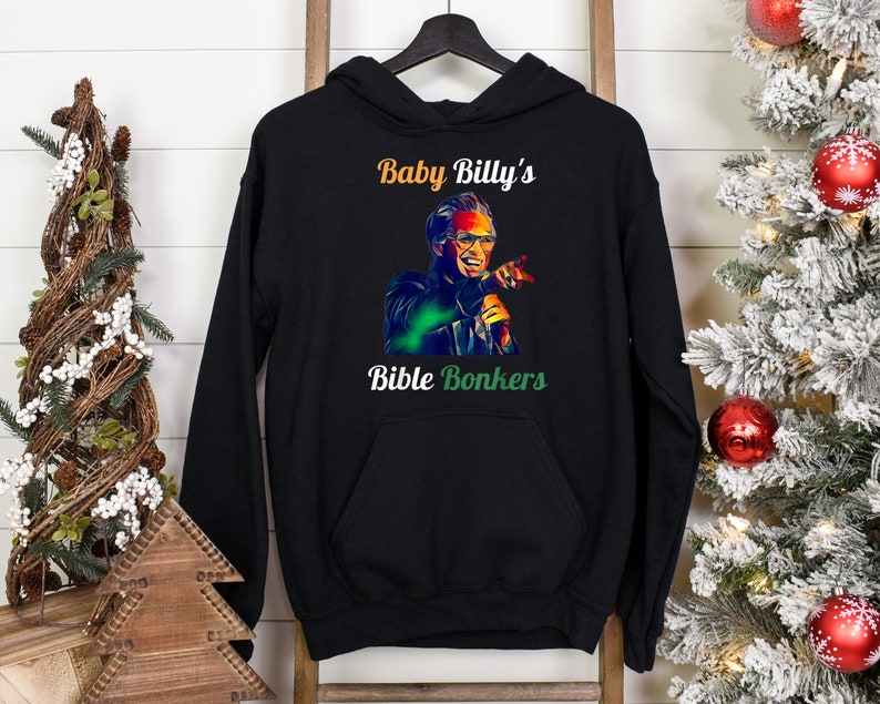 Baby Billy’S Bible Bonkers Righteous Gemstones Tv Show Sweatshirt, Baby Billy’S Bible Bonkers Comfort Color