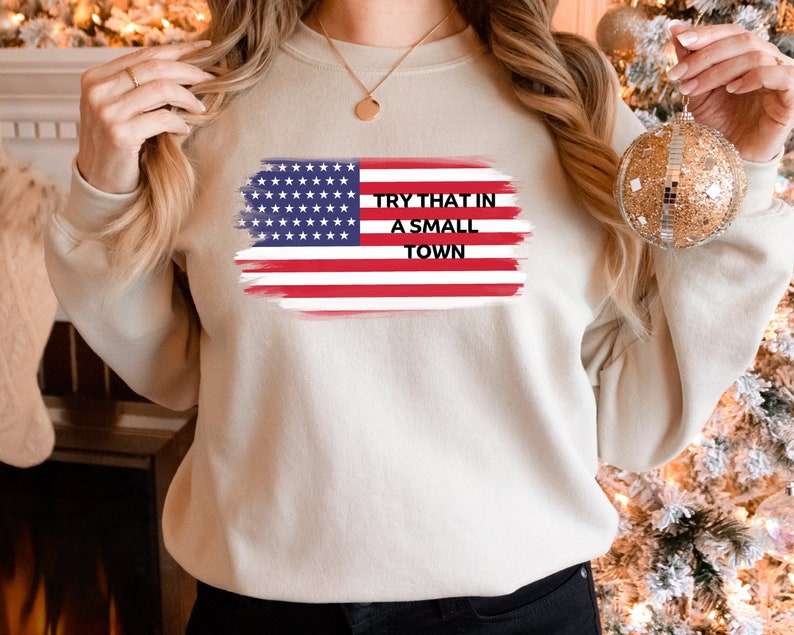 Jason Aldean Sweatshirt, Try That In A Small Town Sweater, Lyric Sweater, Jason Aldean, American Flag Quote