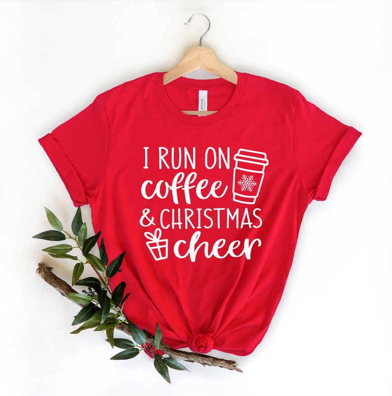 Merry Christmas Shirt, I Run On Coffee And Christmas Cheer Shirt, Christmas T-Shirt, Christmas Family Shirt, Christmas Gift - Teeshirtsummer Christmas Gift