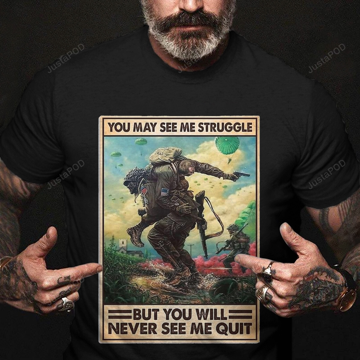 You May See Me Struggle But You Will Never See Me Quit T-Shirt Gift For Veteran, Gift For Vietnam Vet, Gift For Dad, For Grandpa On Father’S Day