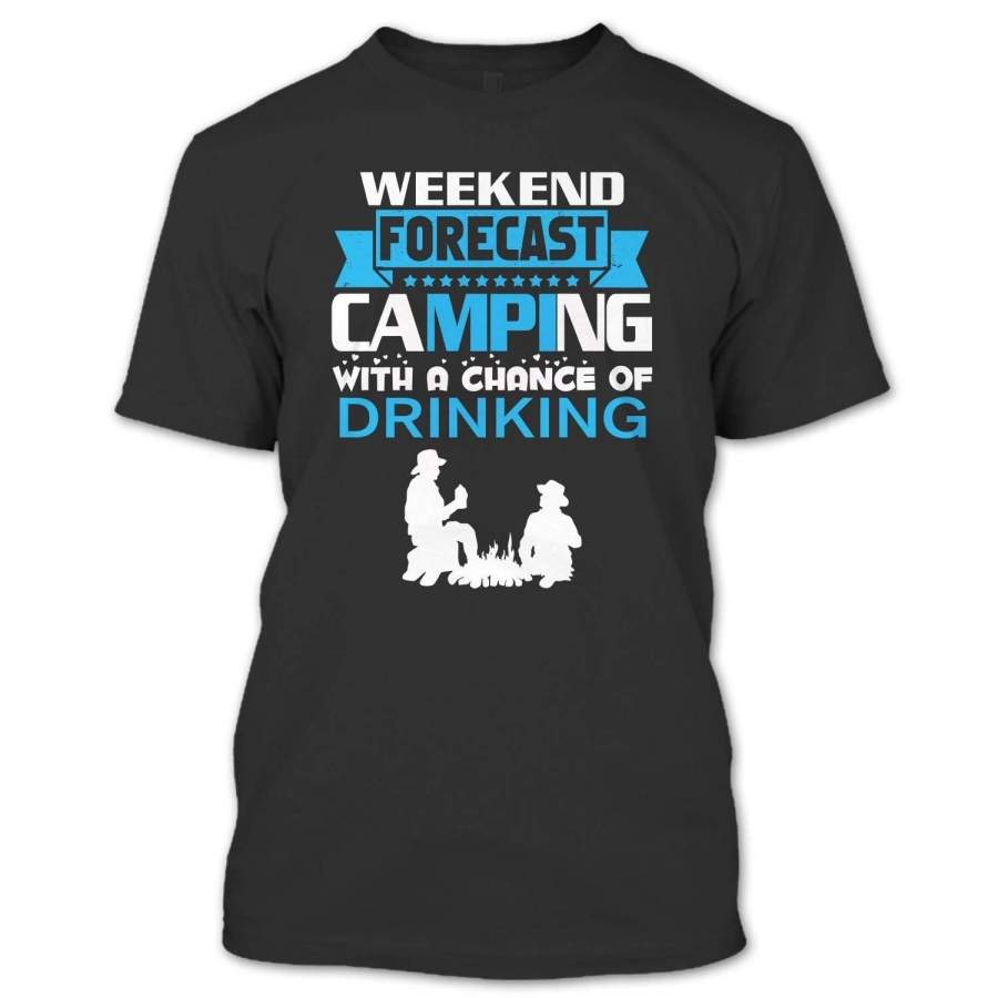 Weekend Forecast Camping With A Chance Of Drinking T Shirt, Camper Shirt, Camping Shirt Men’S Cotton T-Shirt