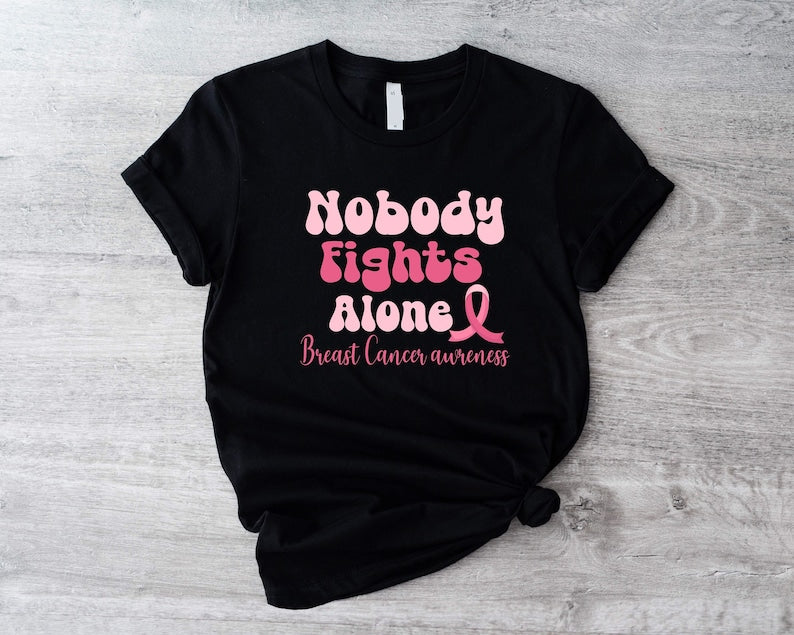 Nobody Fights Alone Shirt, Breast Cancer Awareness T-Shirt, Pink Ribbon Team Tee, Cancer Fighter Woman Shirt, Support Survivor Mom T-Shirt