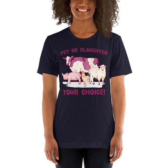 Women S Pet Or Slaughter T Shirt Vegan T Shirt Dairy Free Plant Based Vegan Apparel Plant Based Shirt Animal Rights Animal Liberation