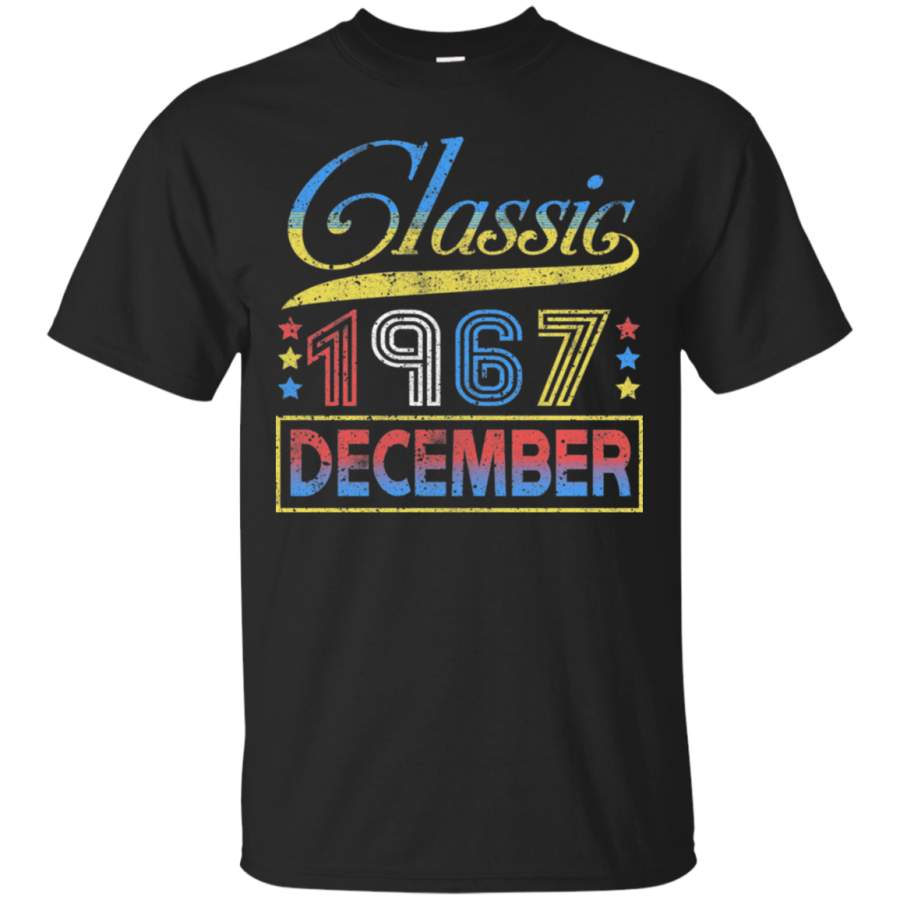 AGR Classic 1967 December Great Vintage Birthday T-Shirt