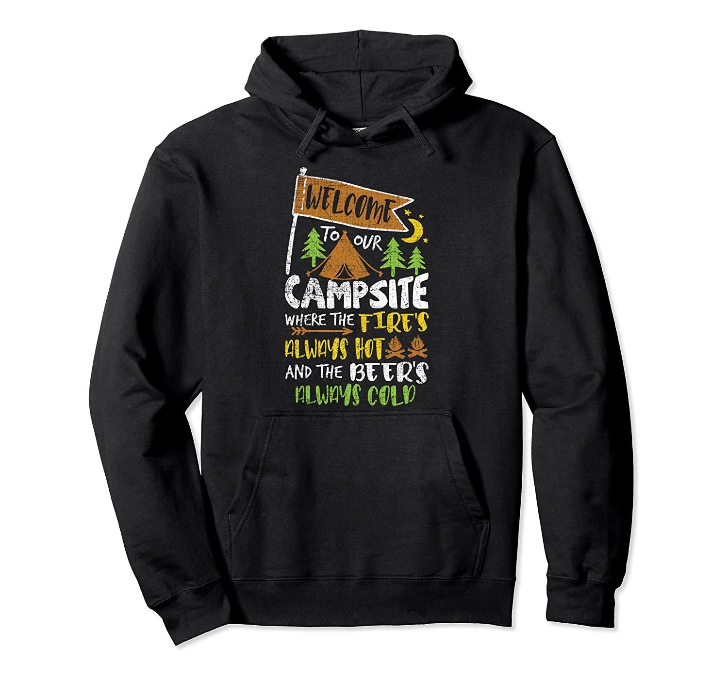 Welcome to Our Campsite Family Fun Summer Camping Trip Quote Pullover Hoodie T-Shirt, Sweatshirt, Tank Top