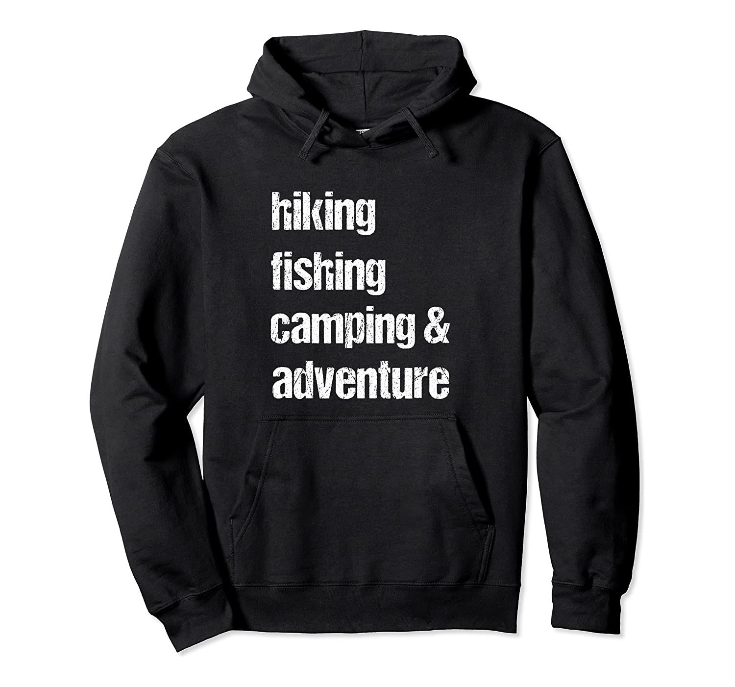 Camping Design / Fishing Hiking Adventure Quote / Camp Fish Pullover Hoodie T-Shirt, Sweatshirt, Tank Top