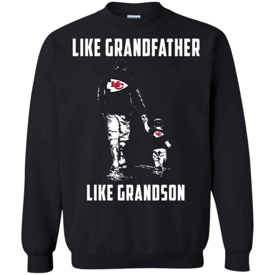 Unbelievable Kansas City Chiefs Like GrandFather Like GrandSon t shirt Sweatshirt