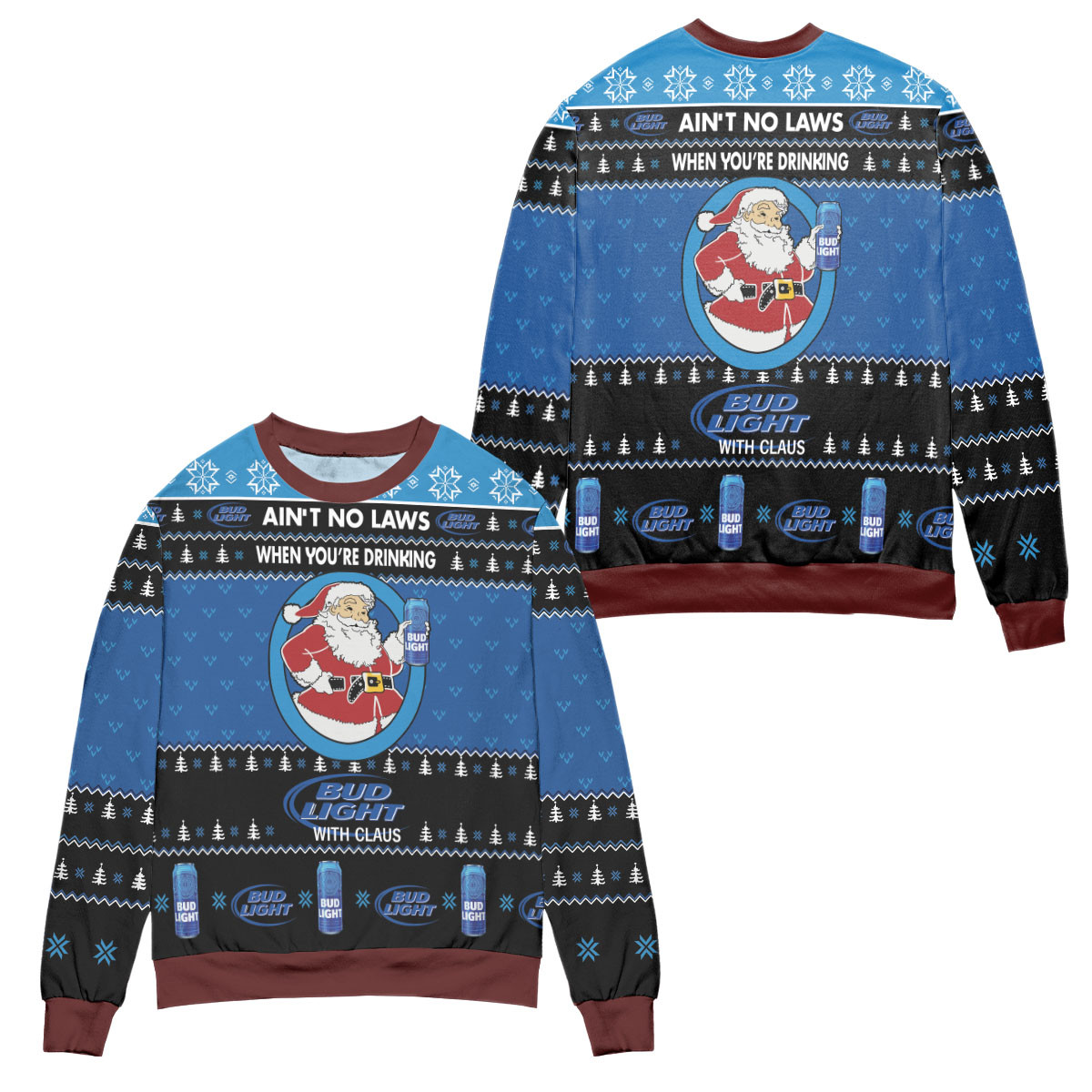 Ain’T No Laws When You’Re Drinking Bud Light With Claus Ugly Christmas Sweater – All Over Print 3D Sweater – Black Blue