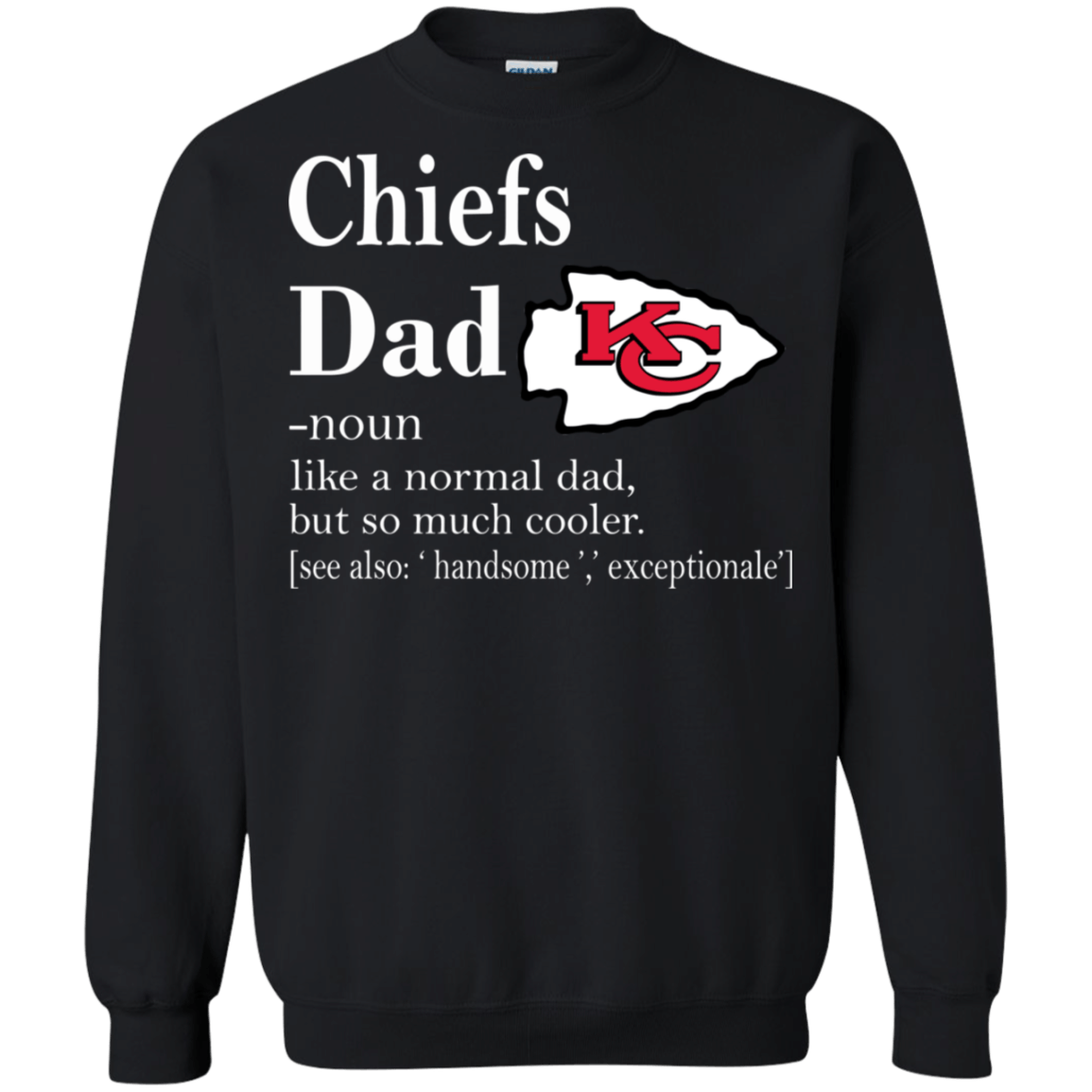 Kansas City Chiefs Like A Normal Dad But So Much Cooler shirt Sweatshirt