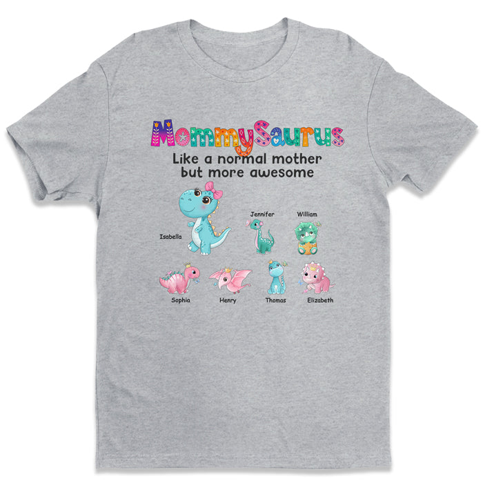 Like A Normal Mother But More Awesome – Family Personalized Custom Unisex T-Shirt, Hoodie, Sweatshirt – Mother’S Day, Birthday Gift For Mom, Grandma