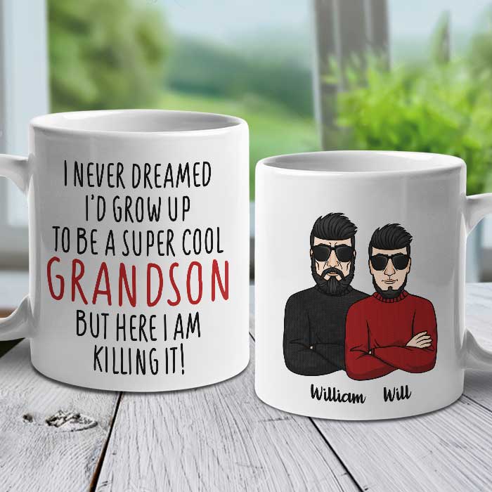 I Never Dreamed I’D Grow Up To Be A Super Cool Grandson – Personalized Mug