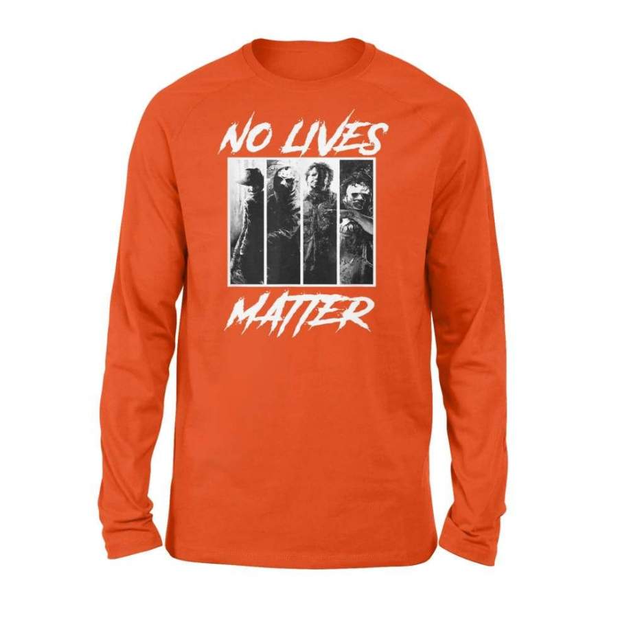 No Lives Matter Slashers-Michael-Myers Halloween Horror Halloween Costume Graphic Design Digital Printed Shirt – Standard Long Sleeve