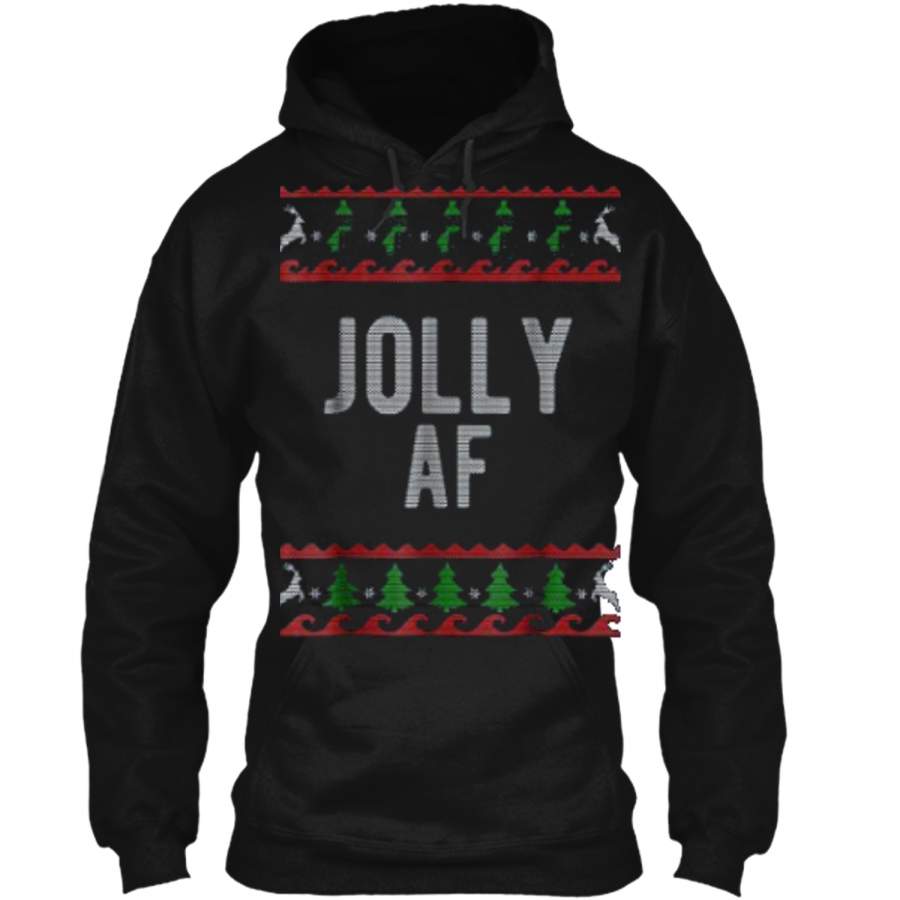 Cool Jolly AF Ugly Christmas Sweater Style Funny  Pullover Hoodie 8 oz