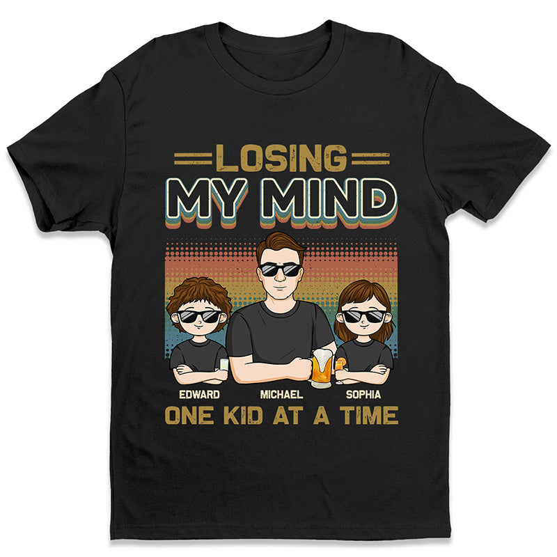 Losing My Mind One Kid At A Time – Family Personalized Custom Unisex T-Shirt, Hoodie, Sweatshirt – Father’S Day, Birthday Gift For Dad, Grandpa