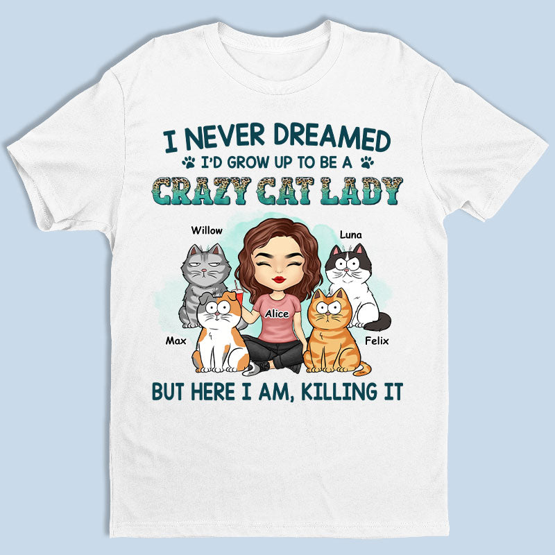 Grow Up To Be A Crazy Cat Lady – Cat Personalized Custom Unisex T-Shirt, Hoodie, Sweatshirt – Gift For Pet Owners, Pet Lovers