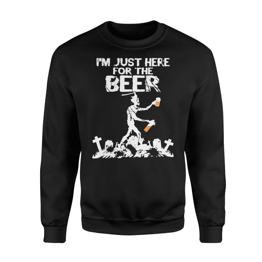 I’m Just Here For The Beer Zombie Funny Halloween Sweatshirt