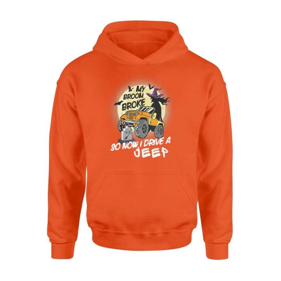 My Broom Broke So Now I Drive A Jeep Funny Witch Halloween – Standard Hoodie