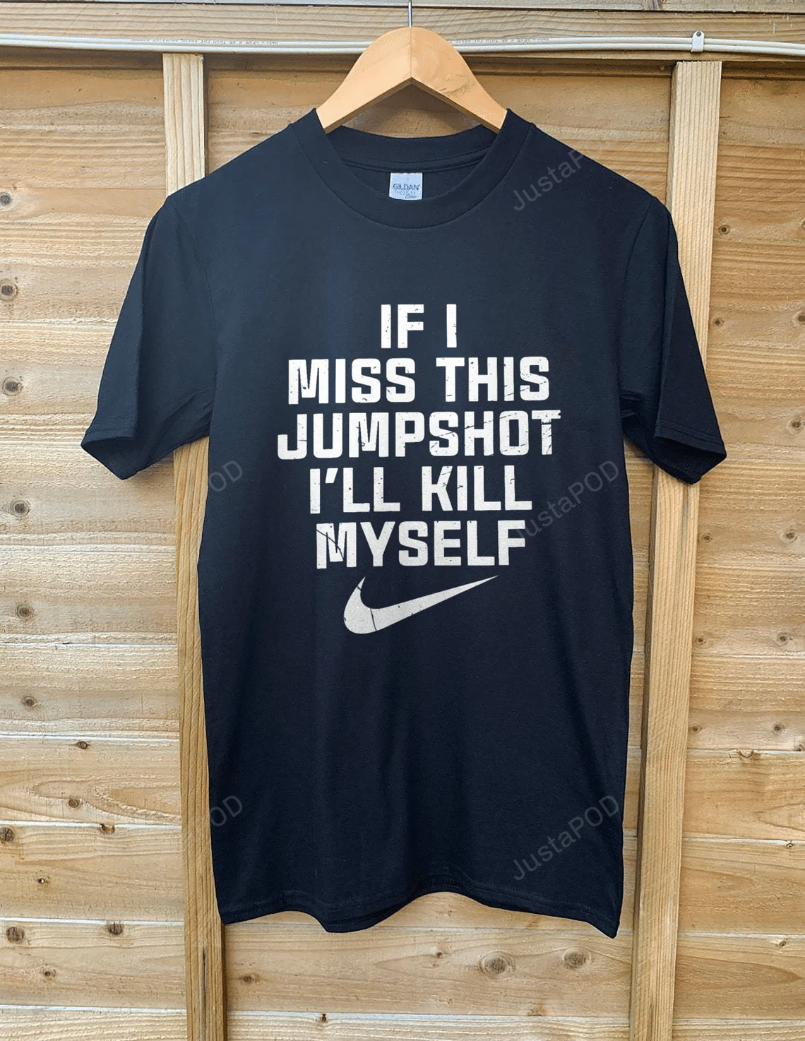If I Miss This Jumpshot I'Ll Kill Myself Shirt, Funny Basketball Quote Shirt, Basketball Shirt, Basketball Lovers Shirt, Gifts For Basketball Players, For Friends