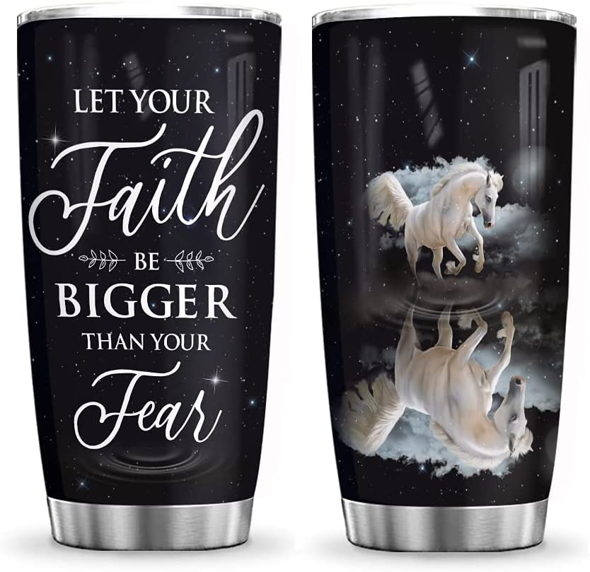 20Oz White Horse Painting Let Your Faith Be Bigger Than Your Fear Gift For Horse Lovers Tumbler Cup With Lid, Double Wall Vacuum Thermos Insulated Travel Coffee Mug