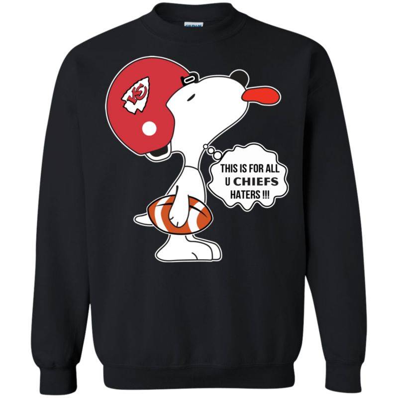 This Is For All U Kansas City Chiefs Haters Snoopy T-shirt Longsleeve Sweatshirt Hoodie