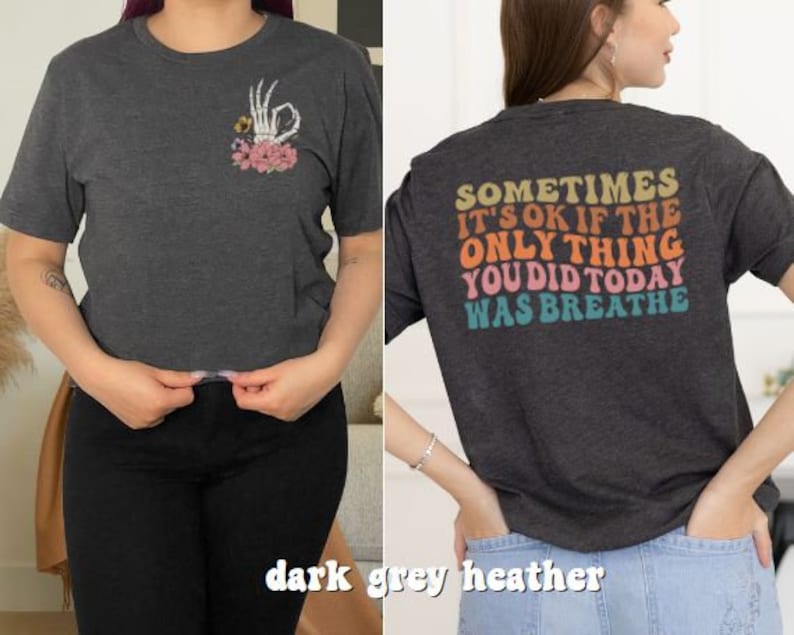 Sometimes It’S Okay If The Only Thing You Did Today Was Breathe Shirt, Mental Health Matters Shirt, Inspirational Shirts, Just Breathe Shirt