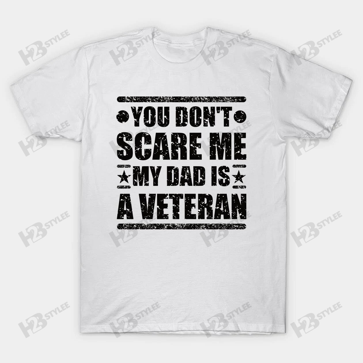 You Don’T Scare Me My Dad Is A Veteran Happy Father’S Day Graphic Unisex T Shirt, Sweatshirt, Hoodie Size S – 5Xl