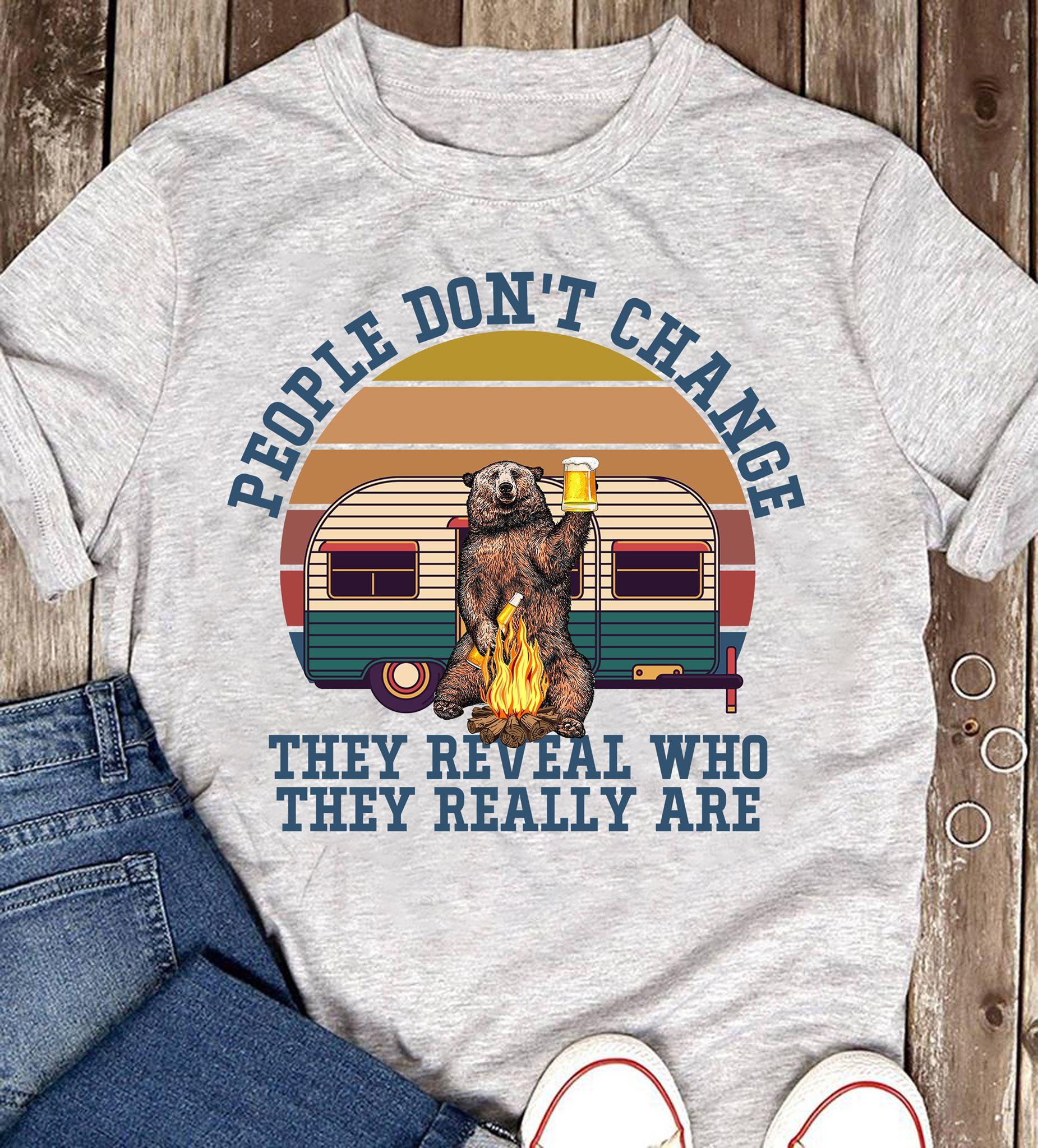 Vintage People Don’t Change They Reveal Who They Really Are Camping Lovers Standard/Premium T-Shirt