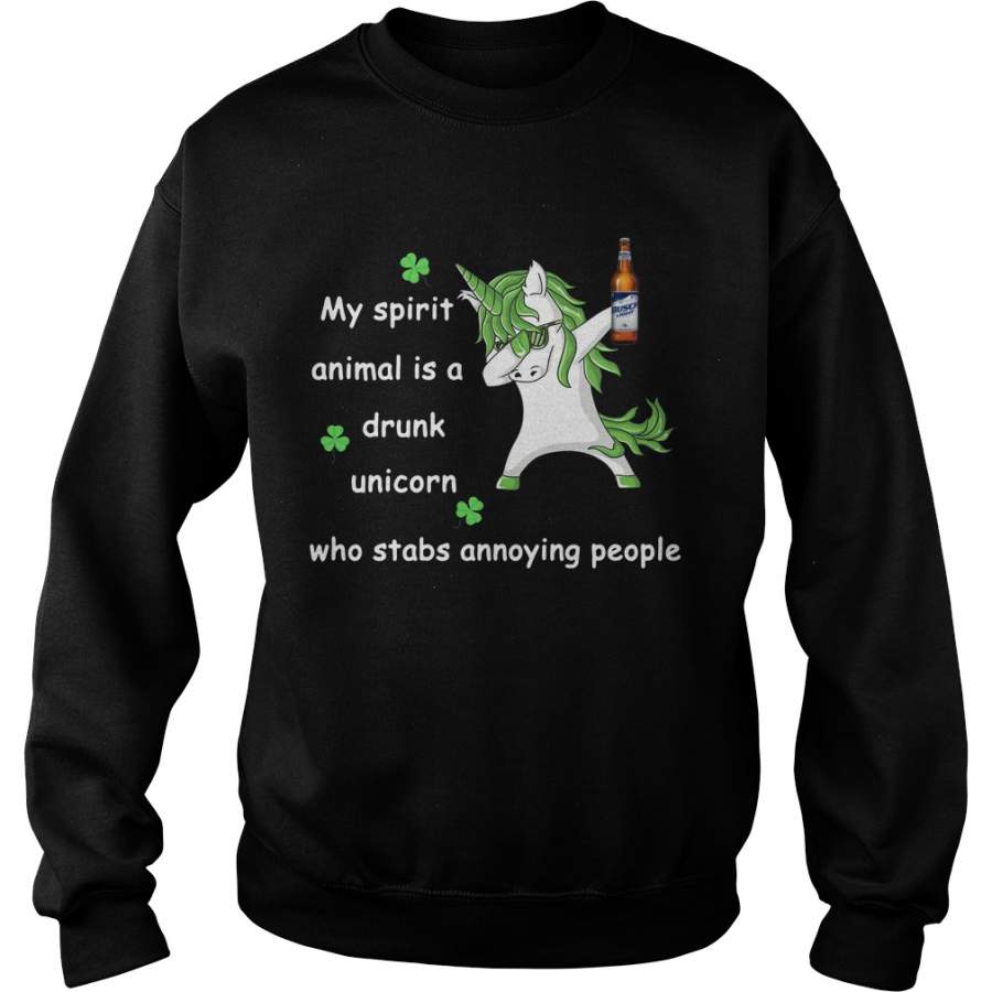 Busch Light My spirit animal is a drunk unicorn who stabs annoying people Sweatshirt