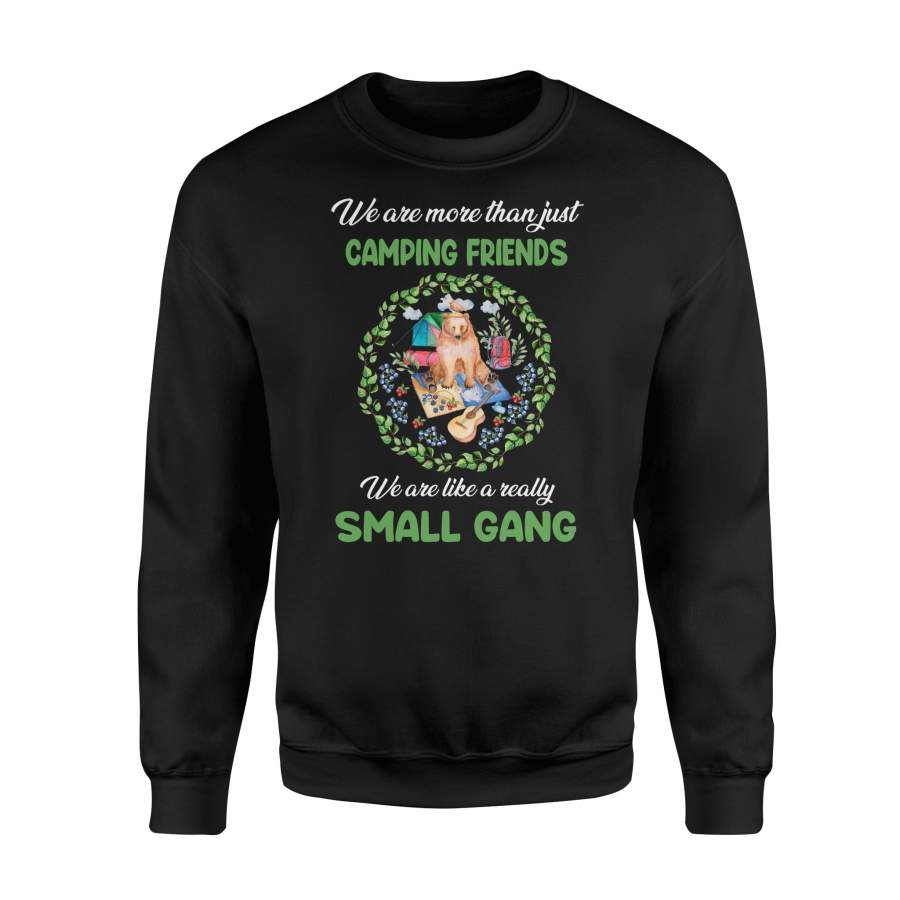 Camp Shirts quote We are more than just camping friends We are like a really small gang - PQB QTS24