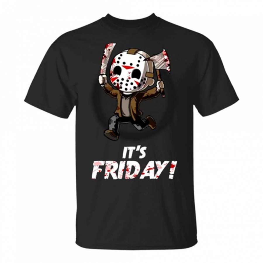 It S Friday Funny Halloween Horror Graphic Shirt Funny Shirt Horror Shirt Halloween Shirt Friday The 13Th Shirt Shopmytshirts