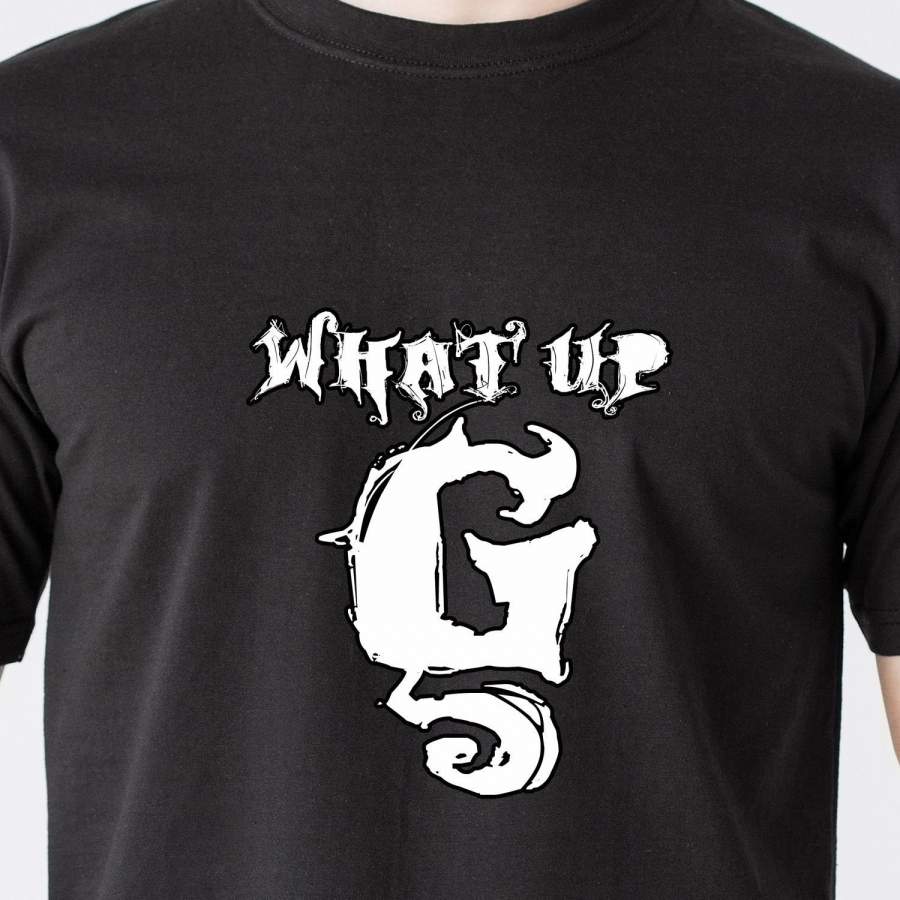 What Up G Gang Black Rap Dope Sex Vintage Old Kids Naughty Retro Funny T-shirt