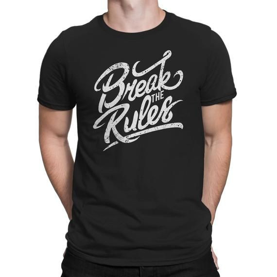 Break The Rules Badass Rebel Shirt Rock And Roll Shirt Rules Were Meant To Be Broken Band Shirt Sh 45 Shirt