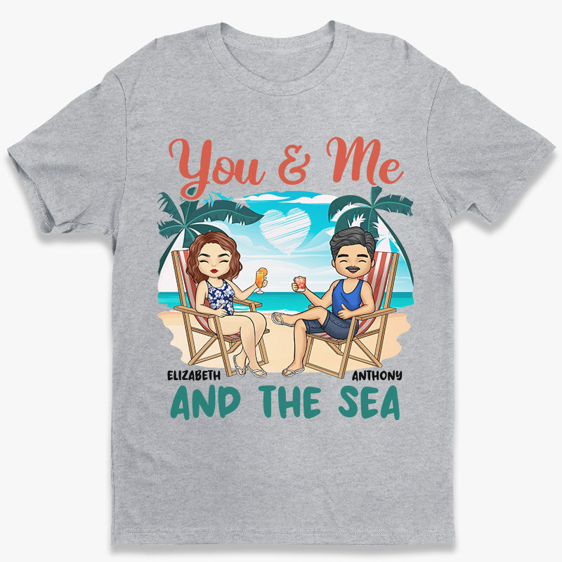 You & Me And The Sea – Couple Personalized Custom Unisex T-Shirt, Hoodie, Sweatshirt – Summer Vacation, Gift For Husband Wife, Anniversary