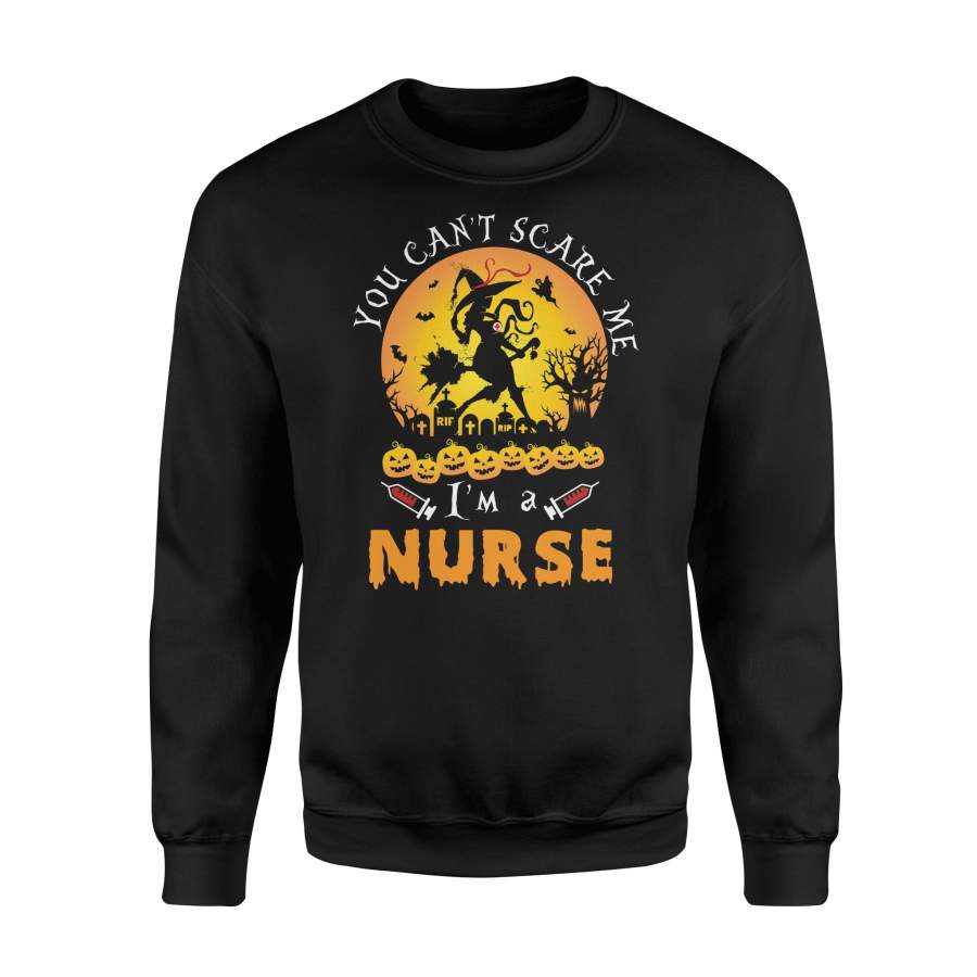 Nurse Halloween You Can’t Scare Me I Am A Nurse Women Halloween Sweatshirt