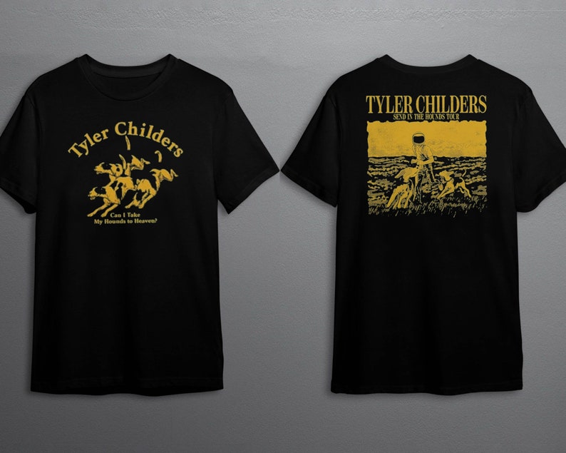 Tyler Childers Hounds Double-Side Shirt, Tyler Childers 2-Side T-Shirt, 2023 Tour Can I Take My Hounds To Heaven Two-Side Shirt