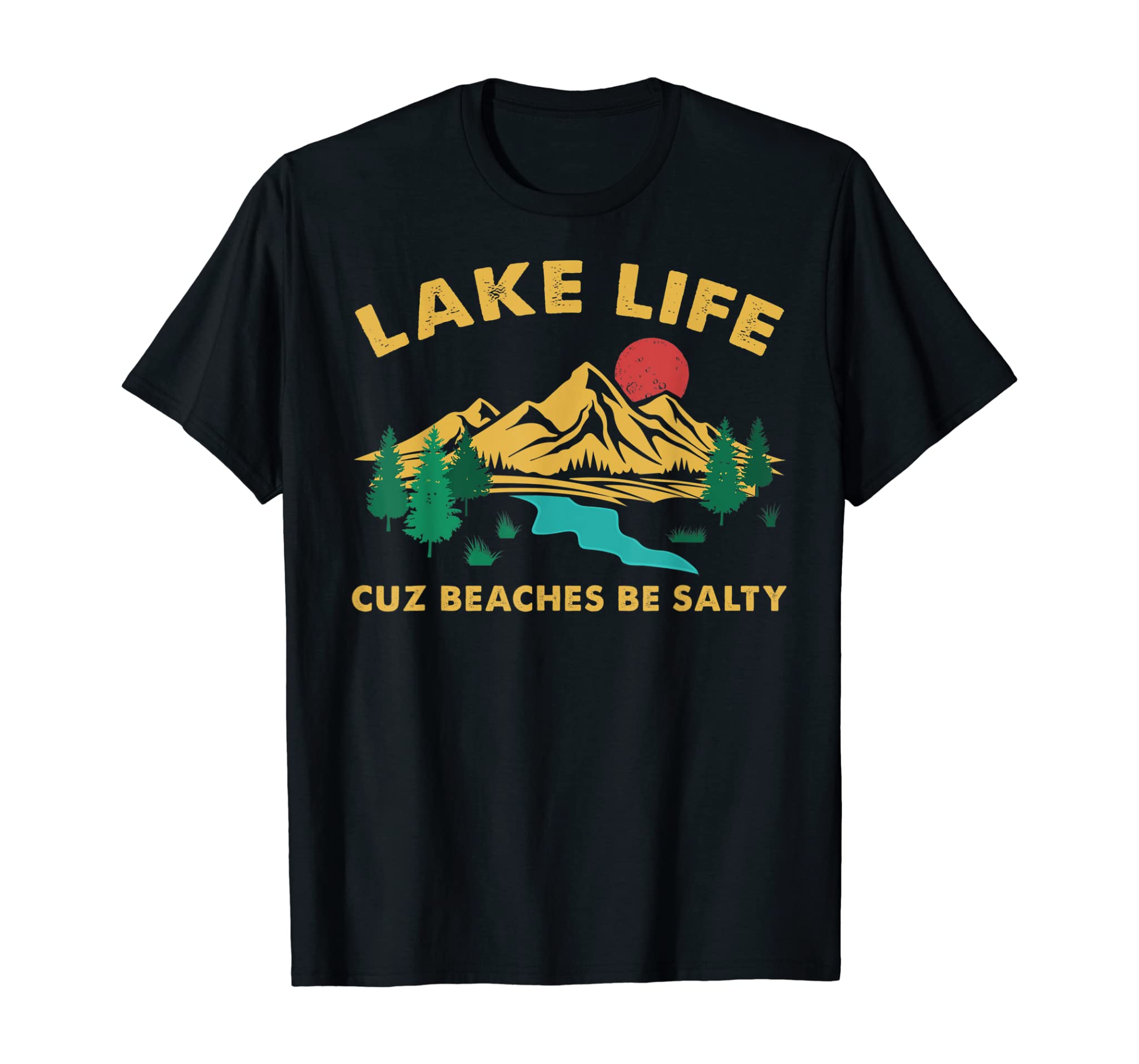 Vintage Lake Life Cuz Beaches Be Salty Camping Tshirt Gifts T-Shirt