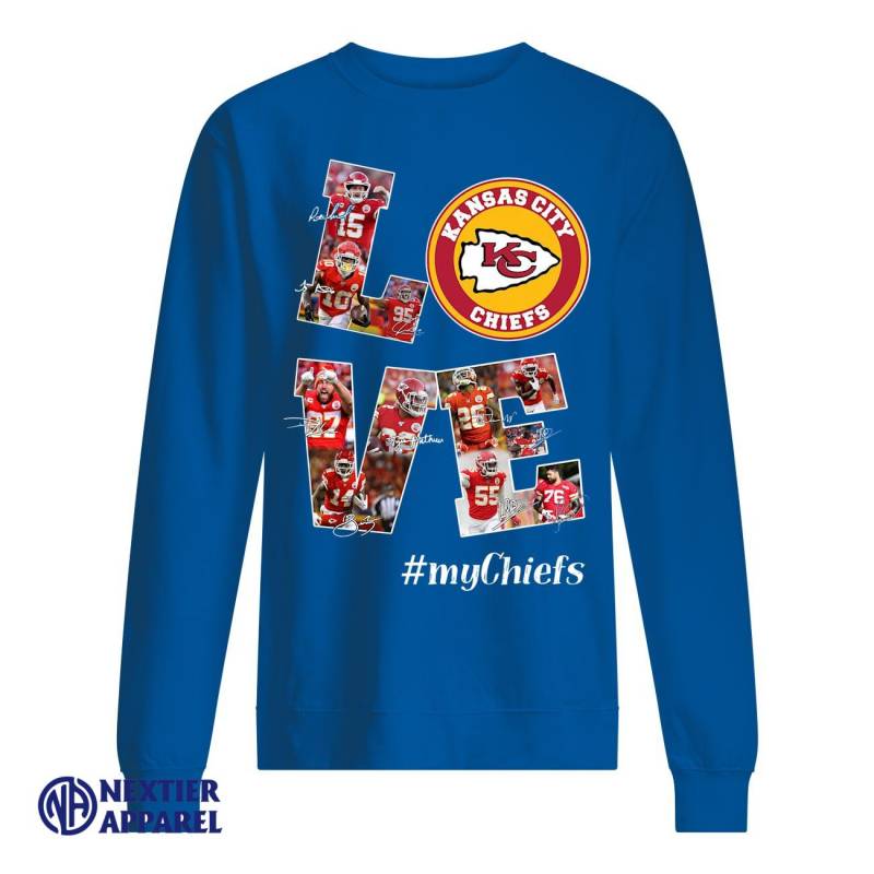 Love Kansas City Chiefs Mychiefs Shirt Unisex Sweatshirt