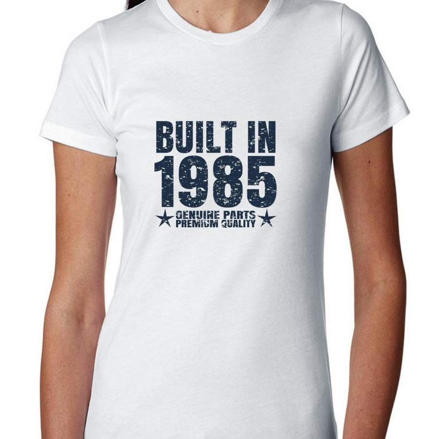 Built In 1985 – Perfect Birthday Present Gift – Vintage Women’s T-Shirt