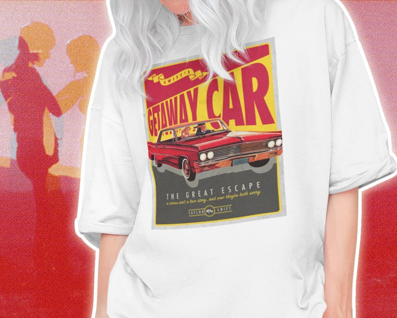 Taylor Swift Getaway Car T-Shirt Vintage Poster, Reputation Album, Sustainable T-Shirt, Taylor Swift Merch, Vintage Taylor Swift Merch