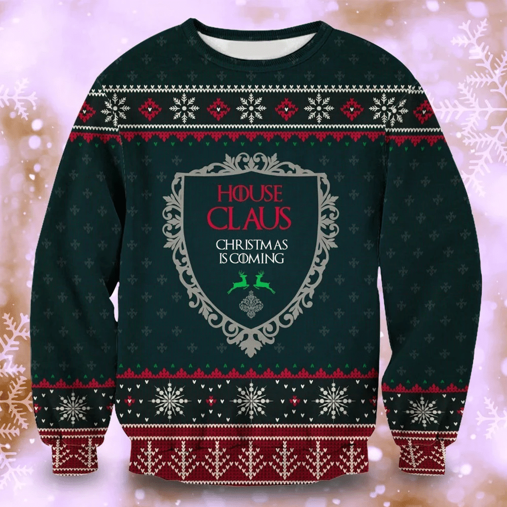 House Claus Christmas Is Coming Ugly Christmas Sweater