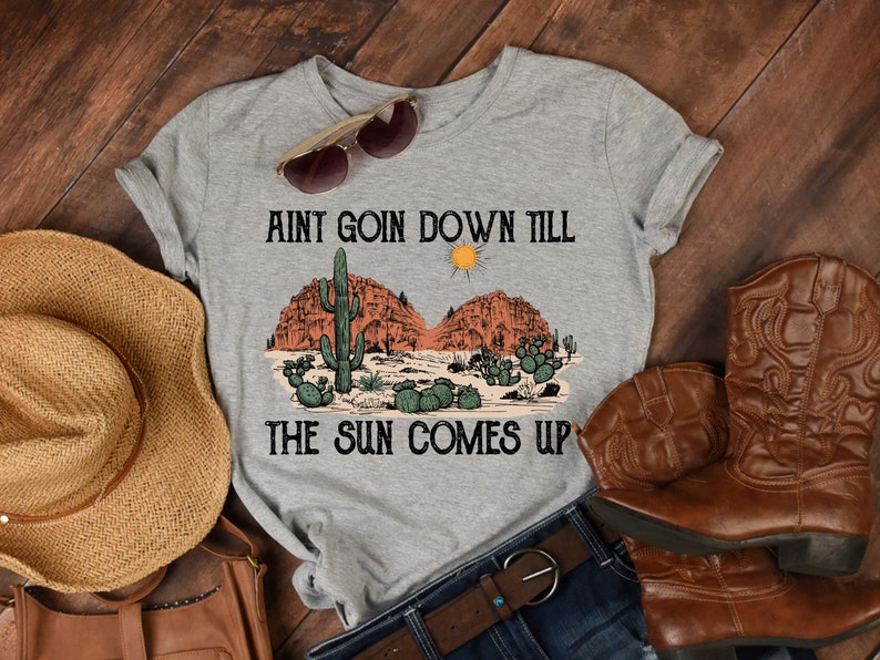 Aint Going Down Till The Sun Comes Up, Desert Concert Tee, Concert Shirt, Retro Shirts, Country Style Shirt